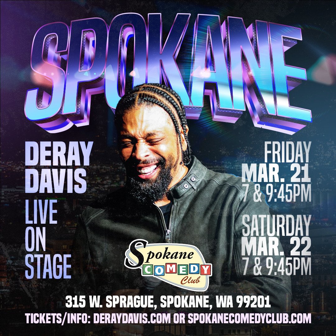 You know what time it is! Time to secure your tickets for DeRay Davis performing tonight and tomorrow at Spokane Comedy Club. You know him from some of your favorite comedy movies- don’t miss out on his live show!