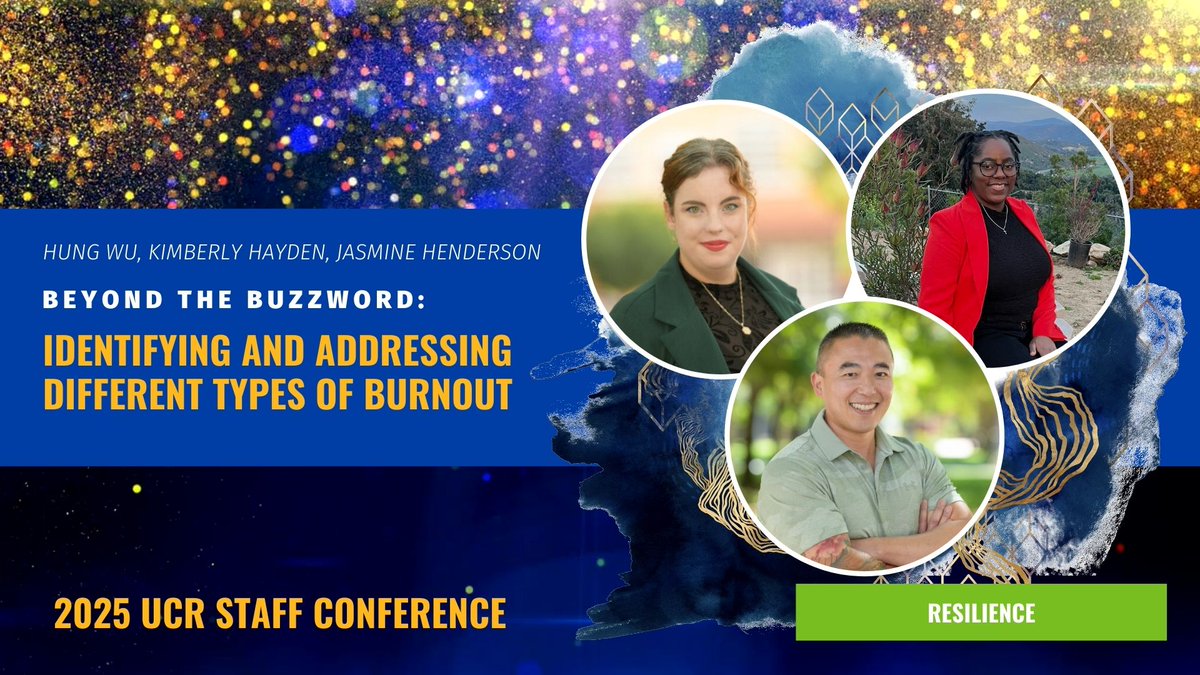 Beyond the Buzzword: Identifying and Addressing Different Types of Burnout
with Hung Wu, Kimberlie Hayden, and Jasmine Henderson

Wed, Mar 26 at 1 PM
Register to attend:
bit.ly/ucr-2025-conf