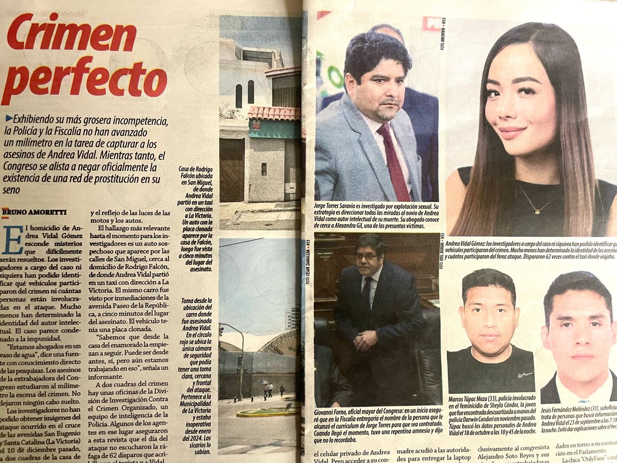 La policía hasta la fecha no sabe qué vehículos participaron del crimen ni cuántas personas están involucradas en el homicidio de Andrea Vidal. Mucho menos han determinado la identidad del autor intelectual. Los agentes han empezado a seguir el rastro de un grupo de policías que