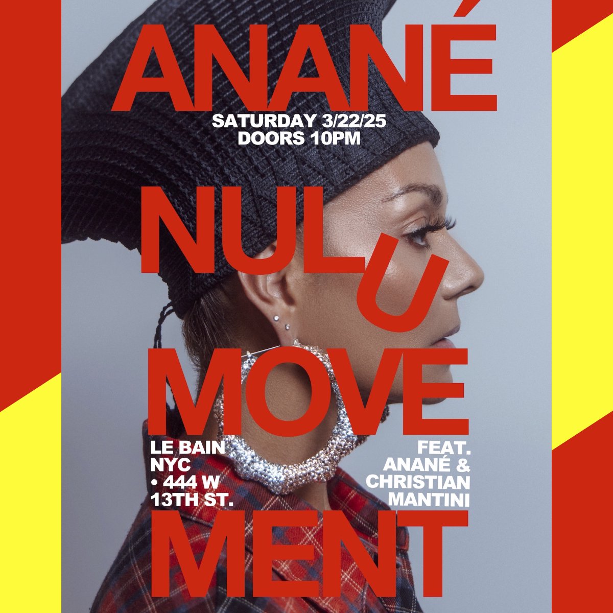 Saturday March 22 Anané's Nulu Movement New York City at <a href="/LeBainNYC/">Le Bain</a> // Join the Queen <a href="/ananesworld/">Anane ™ Vega</a> alongside <a href="/ChrisMantini/">Christian Mantini</a> for another night of Music Culture. See you on the dance floor!!! Rsvp nulumusic.com