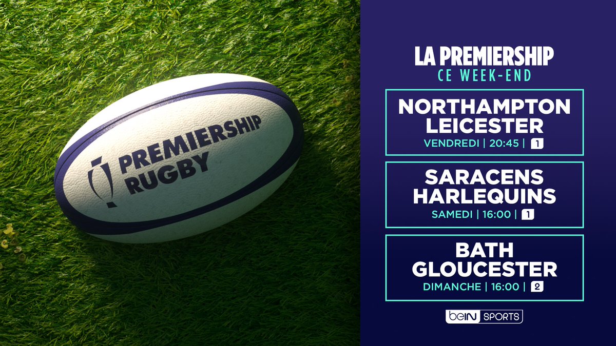 🏴󠁧󠁢󠁥󠁮󠁧󠁿🏉 La Premiership est de retour ce week-end sur beIN SPORTS !

👀 Trois matchs du championnat anglais à suivre sur nos antennes, avec les adversaires des clubs français en 8èmes d'Investec Champions Cup sur le pont !