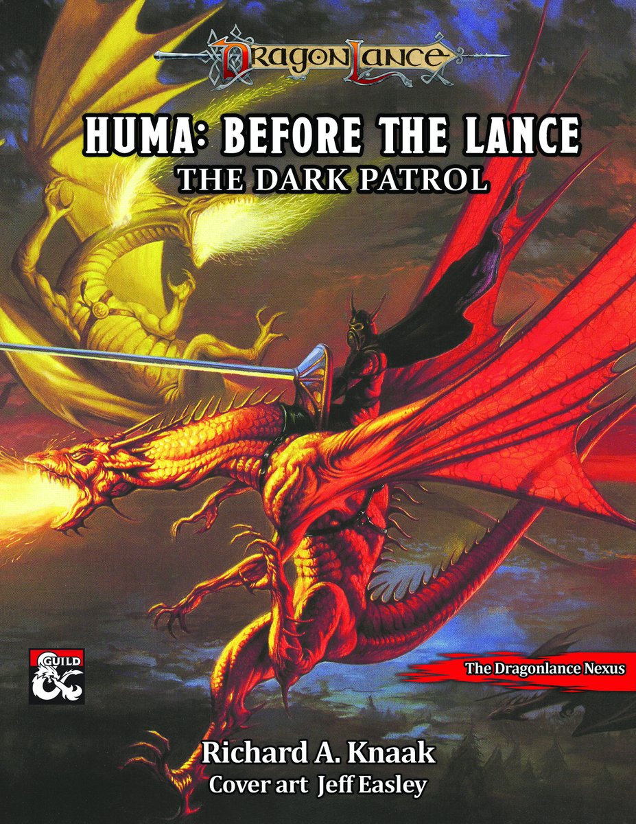 Coming soon to the <a href="/dms_guild/">Dungeon Masters Guild</a>, Huma: Before the Lance - The Dark Patrol. This our first release under the new Dungeons &amp; Dragons 2024 rules! With new short fiction by <a href="/RichardAKnaak/">Richard A. Knaak</a>, this adventure takes place during the darkest part of the Third Dragon War! Stay tuned!