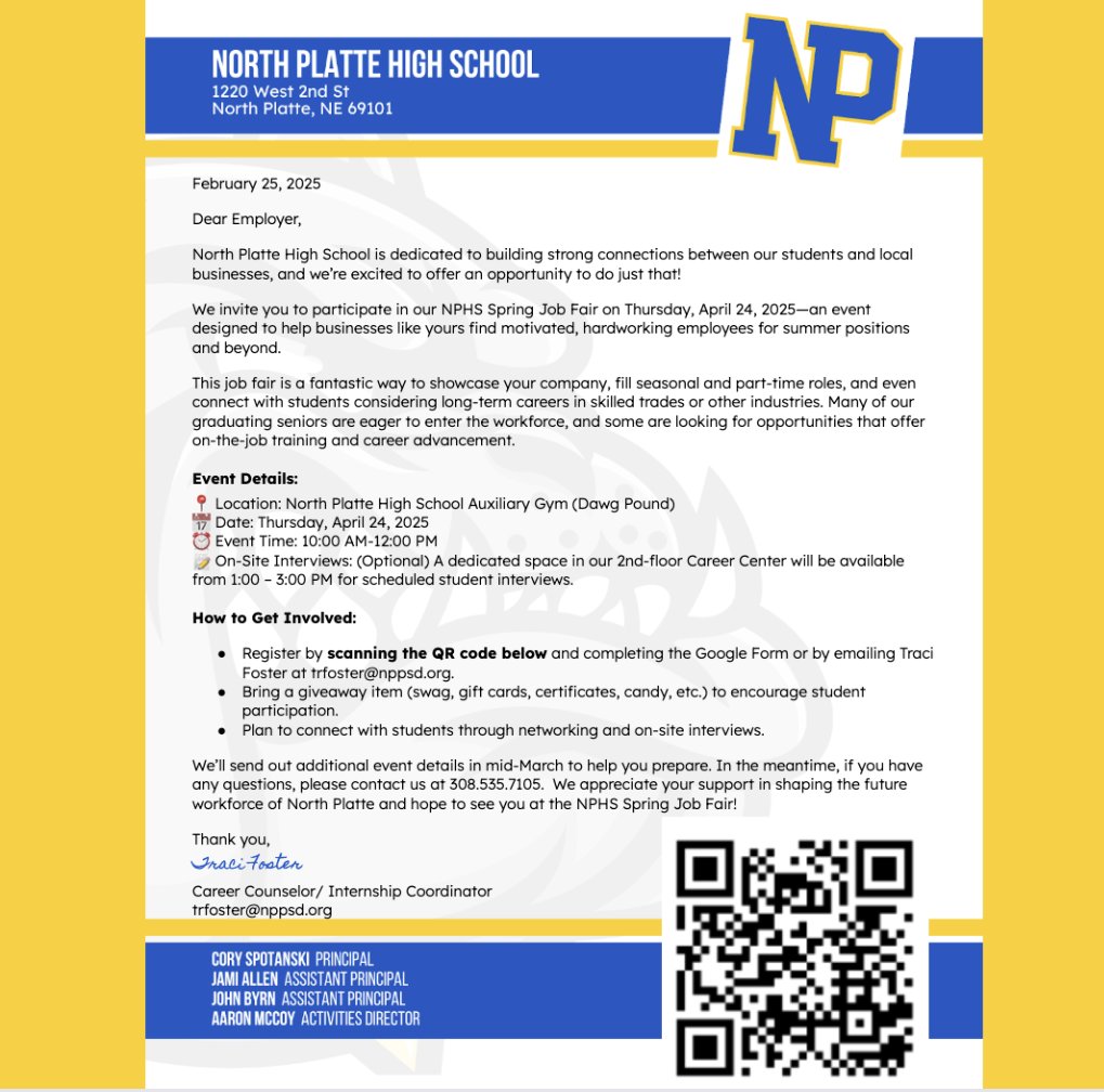 Attention: North Platte and surrounding businesses
North Platte High School is hosting a Spring Job Fair on Thursday, April 24. All area businesses are invited to sign up and host a table. Scan the QR Code to sign up or email Traci Foster at trfoster@nppsd,org.