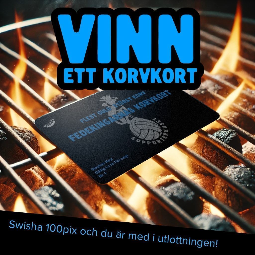 🔥  En vecka kvar till allsvenskan – och av vår insamling! 🔥 

Nu har alla medlemmar chansen att VINNA ett livstids korvkort! 🌭 

Swisha minst 100:- från kl. 19:10 idag (21/3) så är du med i utlottningen. Flera swishar = fler lotter!

Bli medlem &amp; var med! #Fedeking