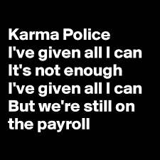 Haunts me every time I sing it...
#Radiohead