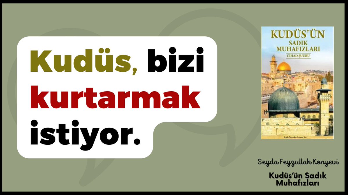 "Kudüs, bizi kurtarmak istiyor. 

Filistinli bir avuç Müslüman gibi diğer Müslümanlara da özgürlüğü tattırmak istiyor."

Kudüs'ün Sadık Muhafızları | <a href="/SeydaMFKonyevi/">Seyda Feyzullah Konyevi</a> | <a href="/reyhaniyayinevi/">Reyhani Yayınları</a>