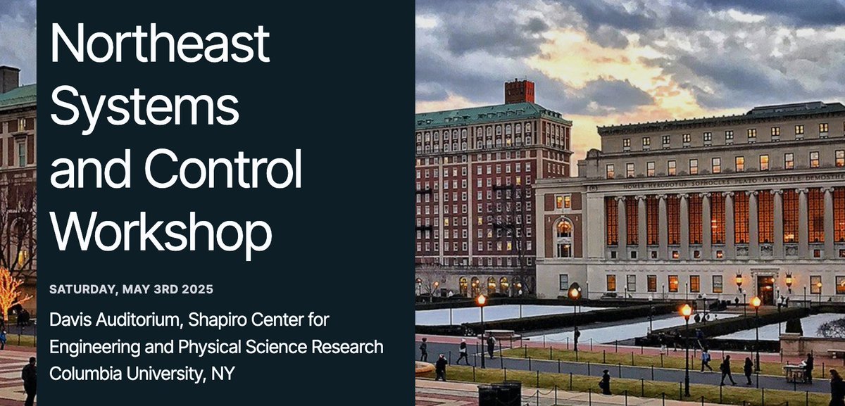 NikolaiMatni's tweet image. We are back for another round with the 2nd Annual Northeastern Systems and Control Workshop (NESCW), which will be held @CUSEAS @Columbia on May 3rd, 2025!

If you are a systems and controls researcher in the northeast, you are invited! 

@CSSIEEE @IFAC_Control @l4dc_conf