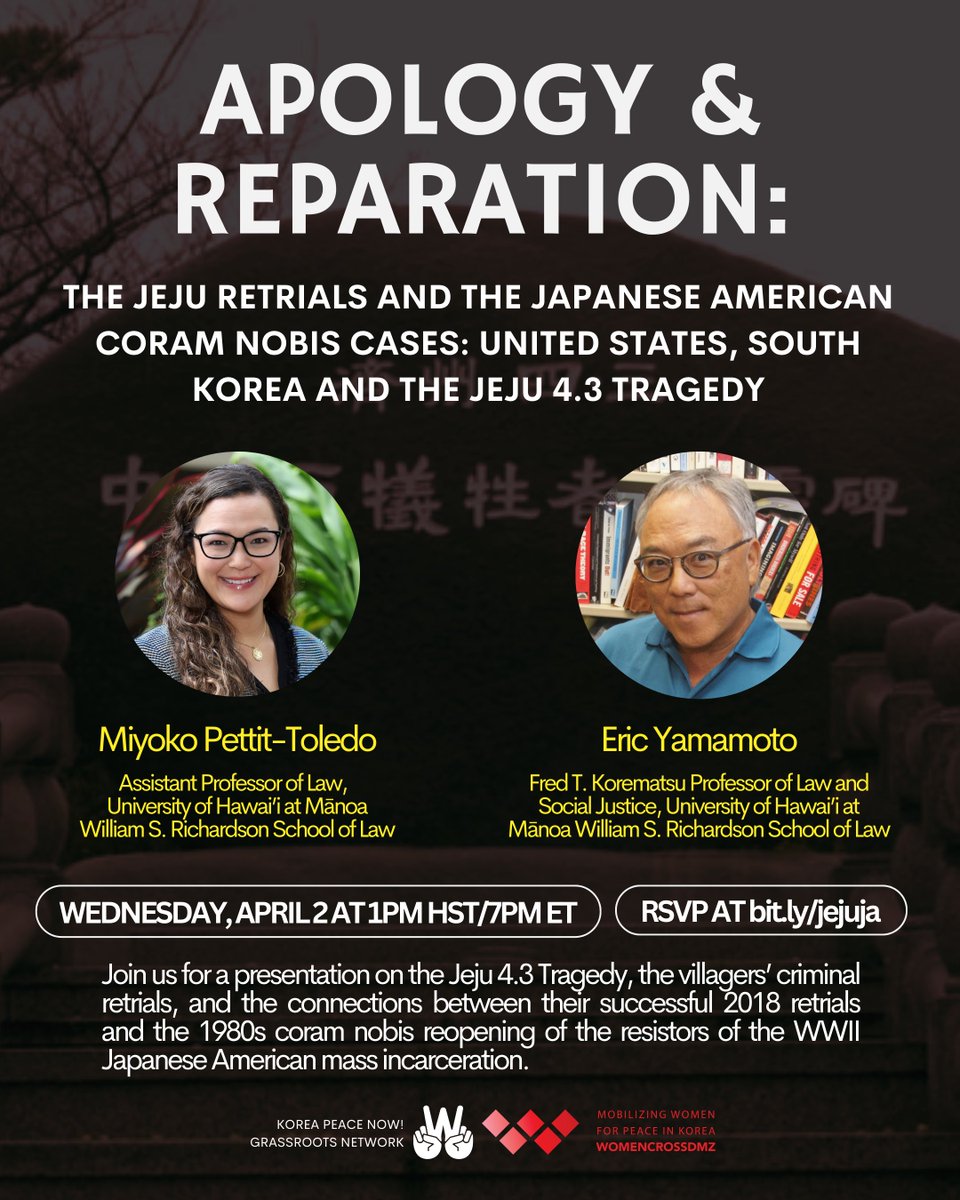 📍Join us on April 2 at 1pm HST/4pm PT/7pm ET for a presentation on the Jeju 4.3 Tragedy retrials and the Japanese American coram nobis cases with scholars Eric Yamamoto and Miyoko Pettit-Toledo! 

RSVP and learn more at bit.ly/jejuja