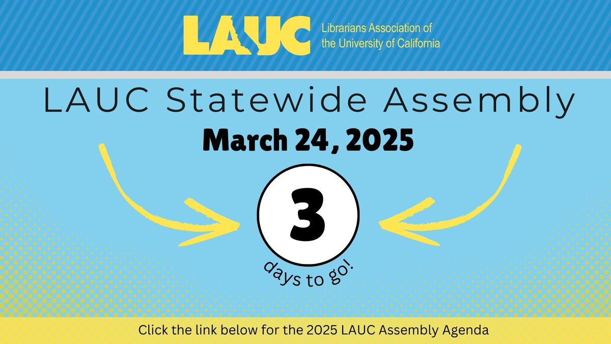 LAUClibrarians's tweet photo. 3 days to go until LAUC Statewide Assembly 2025! This Monday, UC Librarians will gather in person at the UC Davis Shields Library and virtually on Zoom.  https://t.co/6w0ogFRK06 https://t.co/eTj4U7ml3A