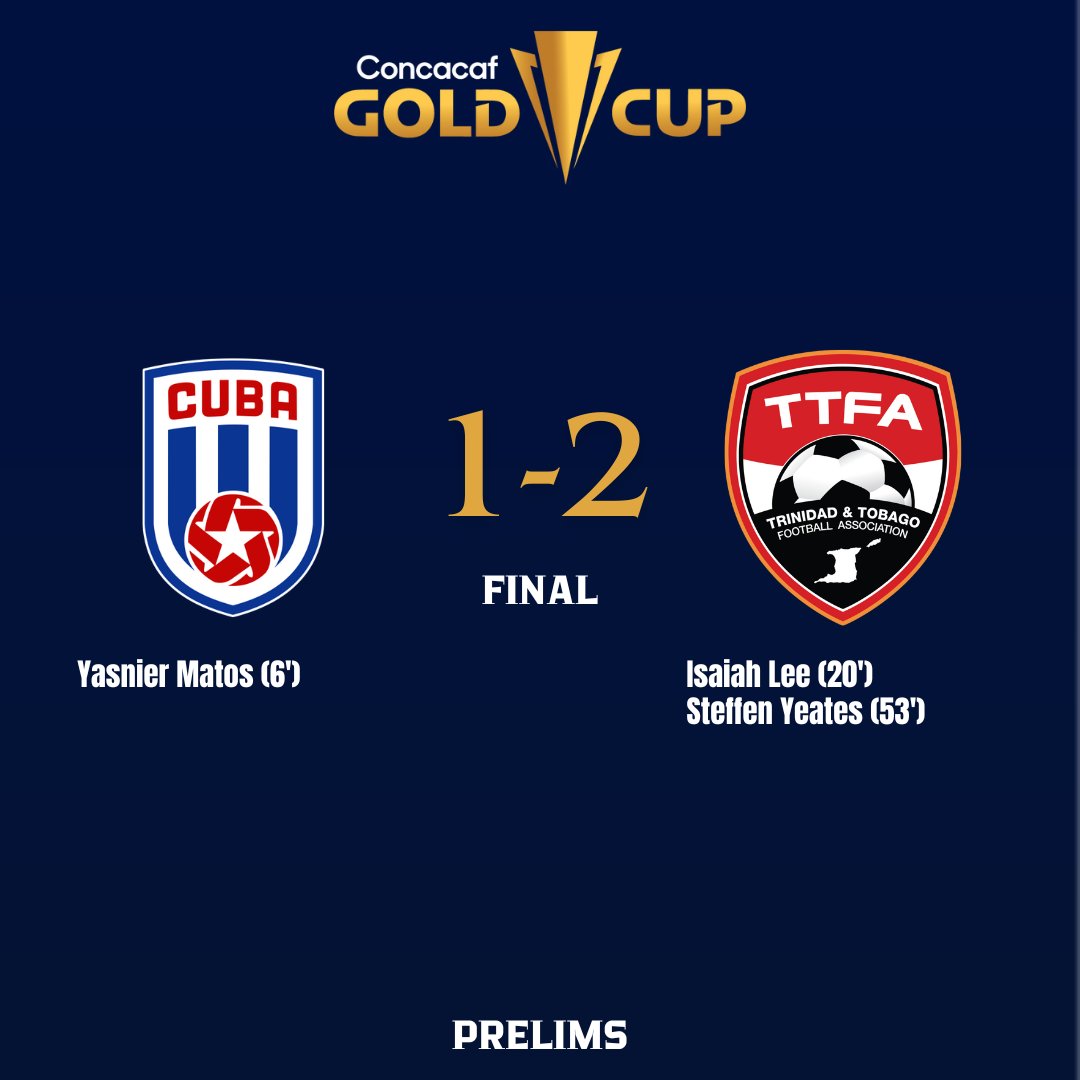 FINAL: Cuba 🇨🇺 1-2 🇹🇹 Trinidad and Tobago #CUBvTRI #SocaWarriors #GoldCupPrelims