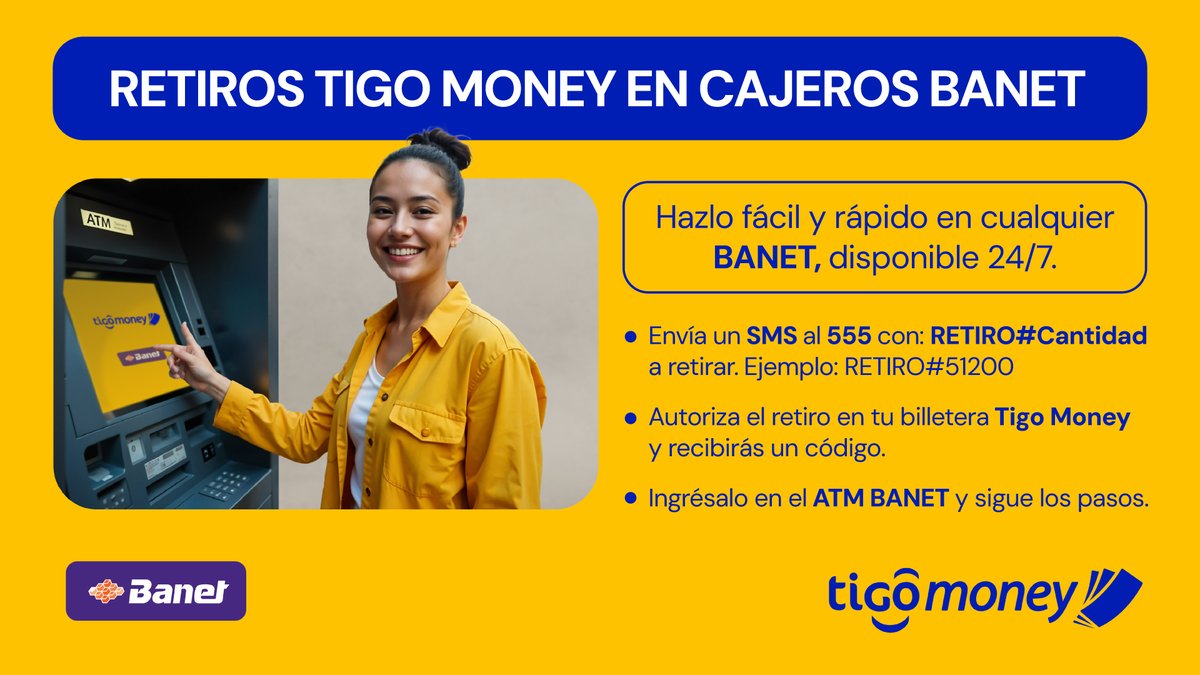 TigoHn's tweet photo. ¡Hazlo fácil, hazlo con #TigoMoney! Retira efectivo sin tarjeta en cualquier ATM Banet del país. Solo sigue estos pasos:
1️⃣ Manda un SMS al 555 con Retiro #monto
2️⃣ Confirma en la app o marcando *555#
3️⃣ Usa tu código en el ATM y retira 💰
📍 Encuentra tu cajero más cercano. https://t.co/7ckuANk5oF