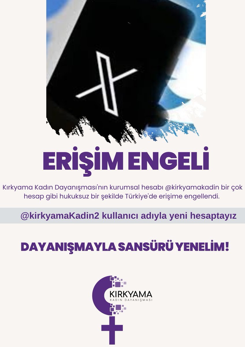 KirkyamaKadin2's tweet image. Kırkyama Kadın Dayanışması&apos;nın kurumsal hesabı birçok örgüt, dernek ve muhalif hesapta olduğu gibi Türkiye&apos;de erişime engellendi. 

@KirkyamaKadin2  kullanıcı adlı yeni hesapta kadınların, LGBTİ+&apos;ların ve tüm ezilenlerin sesini yükseltmeye devam edeceğiz.
Takip 👇🌈💜📣