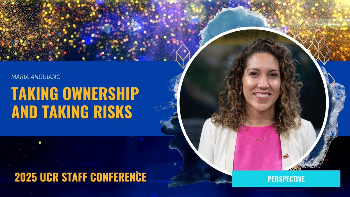 Taking Ownership and Taking Risks
with Maria Anguiano, UC Board of Regents

Wed, Mar 26 at 1 PM
Register to attend:
UCR Staff Conference 2025 bit.ly/ucr-2025-conf
