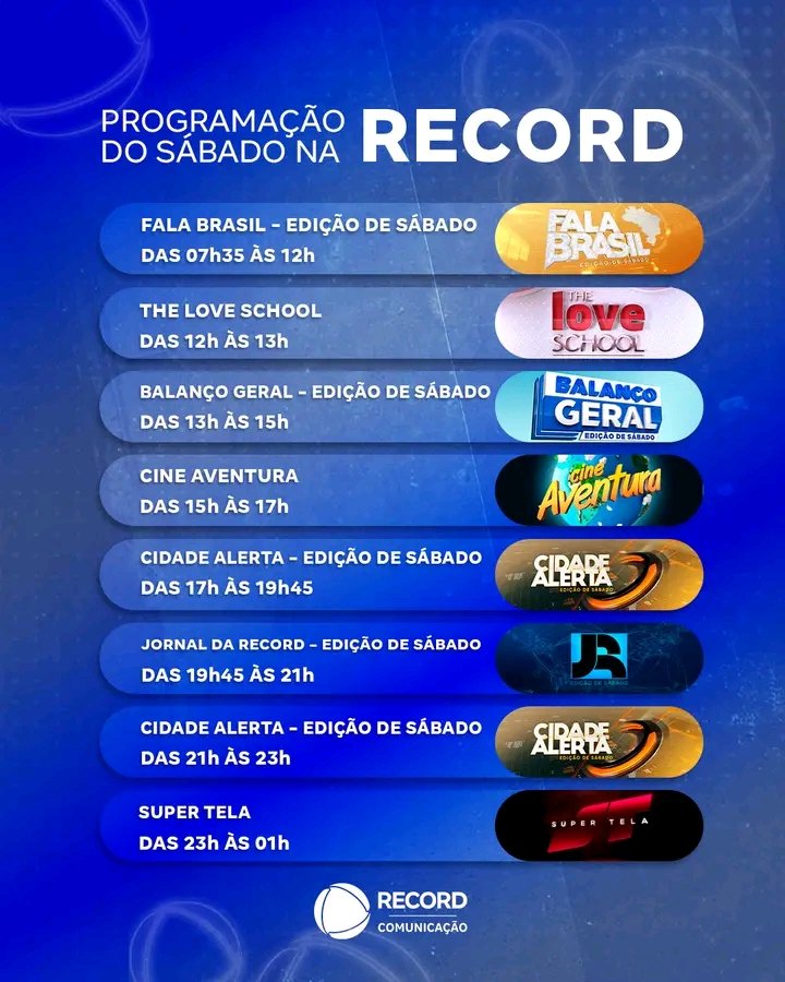 recordnov123's tweet image. Sábado é dia de curtir o melhor da TV na RECORD! Informação, entretenimento e muita emoção te esperam ao longo do dia! Fique ligado e não perca essa programação incrível! 📺🤗

#RECORD #Programação #Sábado #FinaldeSemana