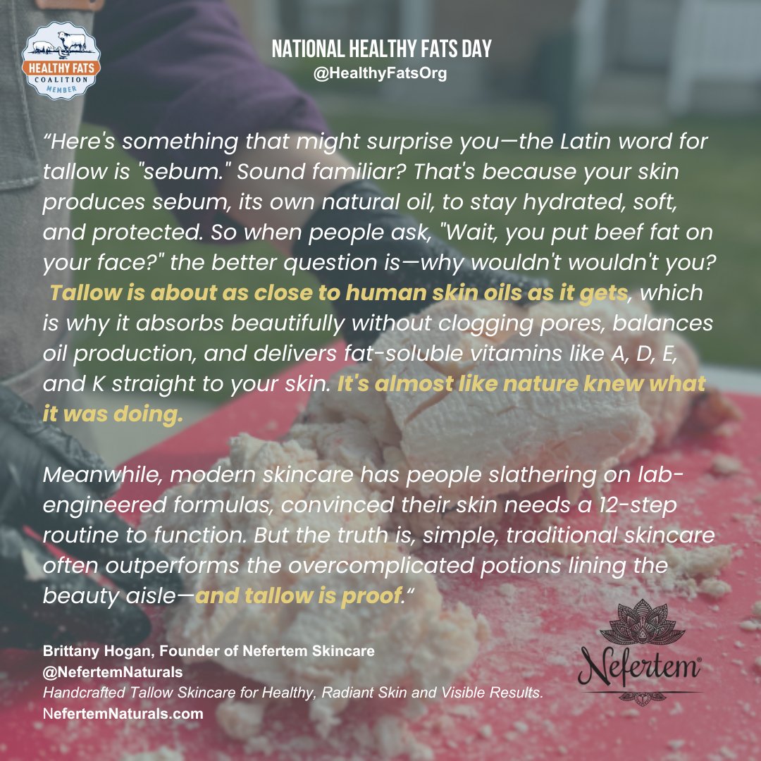 Happy #HealthyFatsDay! To celebrate this holiday, we've been gathering interesting facts and ideas from HFC supporters to highlight the benefits of animal fats in a healthy diet. 💡🤔💭  Here’s a message from Brittany Hogan, Founder of Nefertem Skincare @NefertemNaturals: