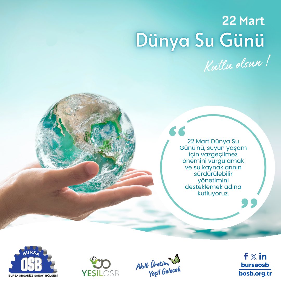 BursaOSB's tweet photo. 22 Mart Dünya Su Günü’nü, suyun yaşam için vazgeçilmez önemini vurgulamak ve su kaynaklarının sürdürülebilir yönetimini desteklemek adına kutluyoruz. Dünya Su Günümüz kutlu olsun! 

#DünyaSuGünü #BursaOSB #YeşilOSB #Bosb #SuHayattır #22MartDünyaSuGünü https://t.co/BXilMn7DU1