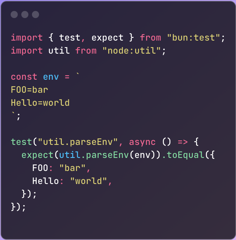 In the next version of Bun

util.parseEnv(string)  parses environment variables from a string