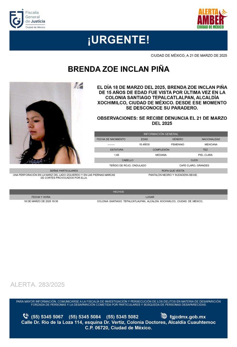 Se activa #AlertaAmber para localizar a una menor de 15 años de edad, de nombre Brenda Zoé Inclán Piña, quien fue vista por última vez el día 18 de marzo de 2025, en la colonia Santiago Tepalcatlalpan, alcaldía Xochimilco
