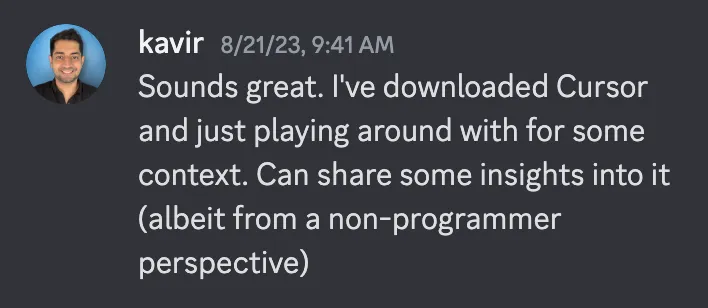 Since I've been vibe coding with <a href="/cursor_ai/">Cursor</a> since Aug 2023, would you be interested if I were to launch a video course on how to build apps with Cursor? 

From a non-technical POV, as I'm a PM. It's THE skill to have in 2025 and beyond.

lmk in the replies