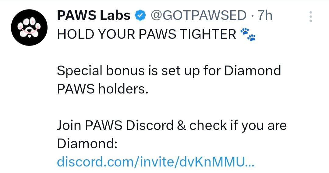 airdropguruji3's tweet image. $Paws ~ Special bonus is set up for Diamond PAWS holders. 

#Paws #pawslisting #PawsClaws