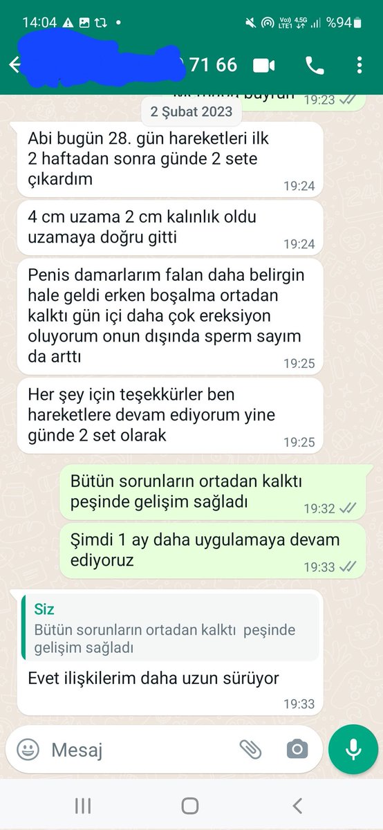 4 ocak'da hakan23cm egzersizlerine basladi

2 şubat'da attigi mesaj

Penisinde. 4  Santim Uzama  
 
 2  santimde. Kalinlasma oldu

Sertlesme ve erken bosalma sorunuda cözüldü

Yazışmaları okuyunuz egzersiz yapısı her zaman gelişim saglar
WHATSAP LINK⬇️
wa.me/905367101658
