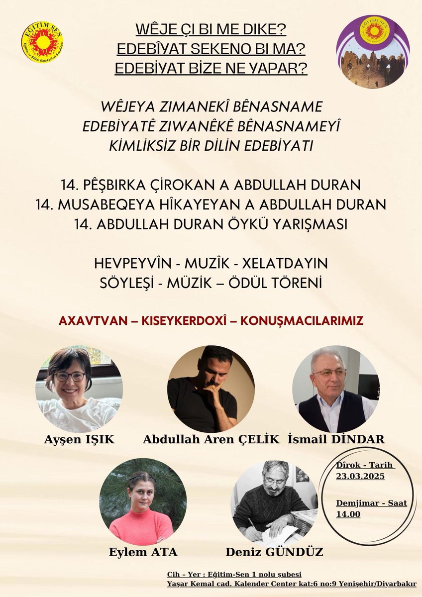 Encamên Pêşbirka Çîrokan a Abdullah Duran dîyar bû. Sibê (yekşem) saet di 14’an de, li Ofîsê Şaxa 1. ya Egitim Senê bi tevlêbûna axaftvanên hêja bi sernavên “Wêje çi bi me dike?” û “Wêjeya Zimanekî Bênasname” panel bê li dar xistin û xelatên pêşbirkê werin dayîn. Endamên me û