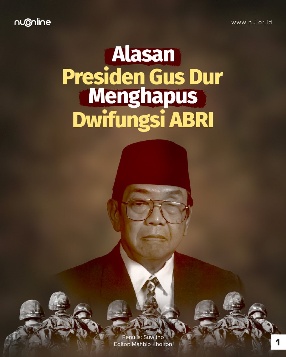 Apa alasan Presiden Gus Dur menghapus dwifungsi ABRI?

- A Thread

#NUOnline