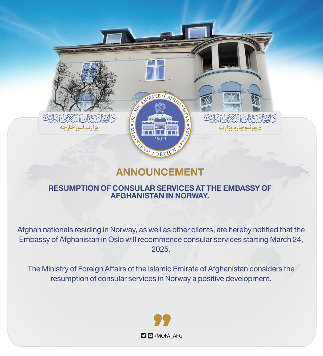 MoFA_Afg's tweet photo. Resumption of Consular Services at the Embassy of Afghanistan in Norway.

Afghan nationals residing in Norway, as well as other clients, are hereby notified that the Embassy of Afghanistan in Oslo will recommence consular services starting March 24, 2025. https://t.co/gxRSfd5hb2