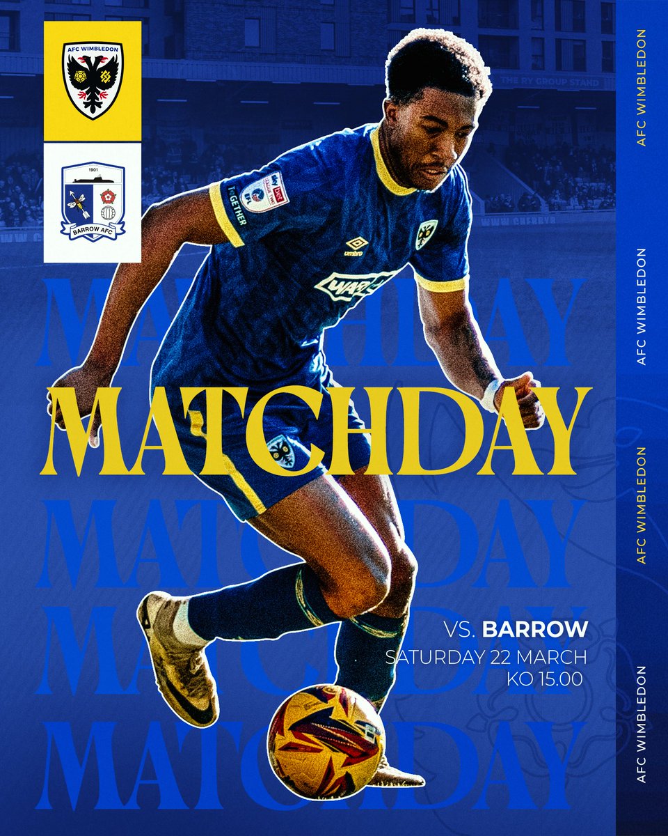 AFCWimbledon's tweet photo. NINE TO PLAY - NO NONSENSE. 💪
🆚 @BarrowAFC
🏟️ Cherry Red Records Stadium
⏰ Kick-off 3pm
🔴 @SkyBetLeagueTwo
📺 @SkySports+
🎟️ Matchday Guide & Ticket Resale 👉 https://t.co/TJZpazwgr0
#AFCW 🟡🔵 https://t.co/xNjoshg9vM
