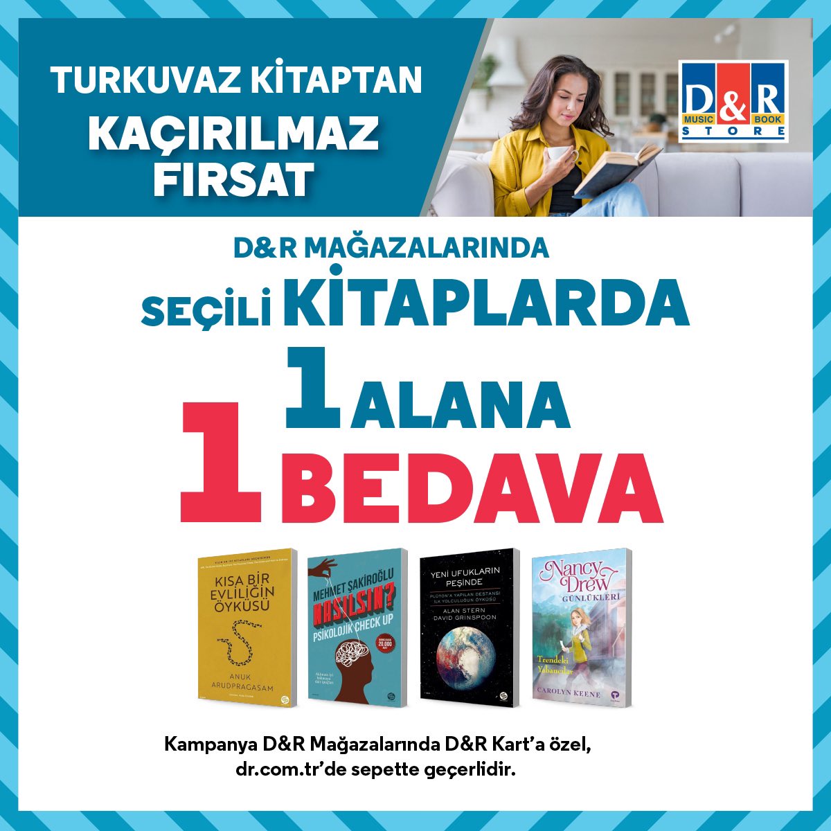 Turkuvaz Kitap’tan kaçırılmaz fırsat! D&amp;R mağazalarında ve dr.com.tr’de seçili kitaplarda 1 alana 1 bedava fırsatını kaçırma!