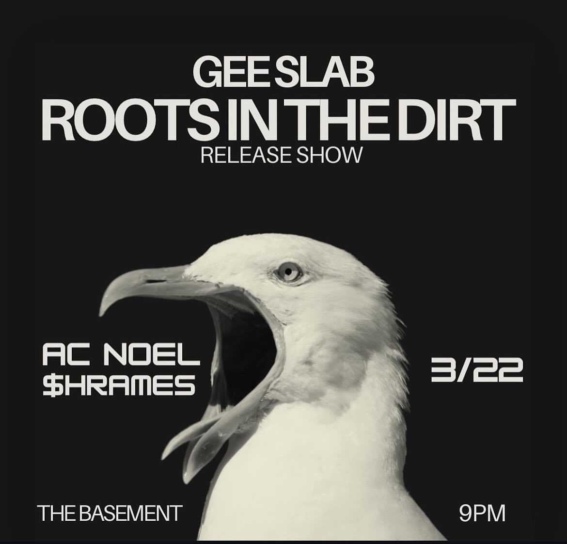 TONIGHT!
Pull up to The Basement East at 9PM for the Roots in the Dirt release show!

Live performances by <a href="/a_c_noel/">AC</a> and <a href="/iPissGreatness/">$hrames</a> , with <a href="/GeeSlab/">Gee</a>  headlining the night.

You don’t wanna miss this one. Energy will be heavy.

3/22 – 9PM – The Basement 

#RootsInTheDirt