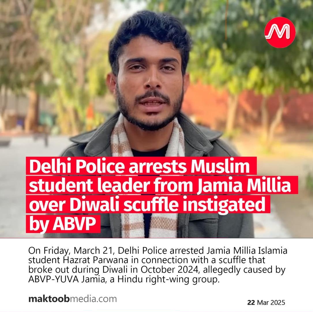 The Muslim Spaces (@themuslimspaces) on Twitter photo On Friday, March 21, Delhi Police arrested Jamia Millia Islamia student and <a href="/asadowaisi/">Asaduddin Owaisi</a>'s #AIMIM student wing leader Hazrat Parwana in connection with a scuffle that broke out during Diwali in October 2024, allegedly caused by a Hindutva right-wing group in the Jamia campus. On Friday, March 21, Delhi Police arrested Jamia Millia Islamia student and <a href="/asadowaisi/">Asaduddin Owaisi</a>'s #AIMIM student wing leader Hazrat Parwana in connection with a scuffle that broke out during Diwali in October 2024, allegedly caused by a Hindutva right-wing group in the Jamia campus.