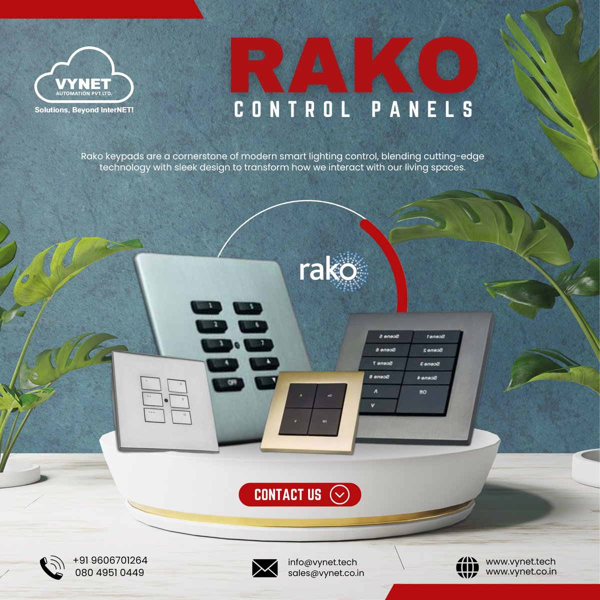 VYNETautomation's tweet image. ✨ Elevate your smart home experience with RAKO Control Panels! ✨

Contact us:
📞 +91 9606701264 | 080 4951 0449
📧 info@vynet.tech | sales@vynet.co.in
🌐 vynet.co.in | vynet.tech

#keypadweek #rakocontrols #SmartHome #LuxuryLiving #LightingControl #RAKO