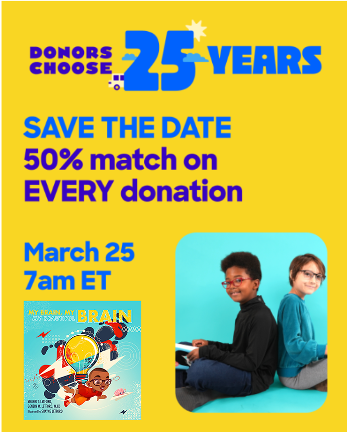 Genein Letford, M.Ed -Prismatic Leadership® (@geneinletford) on Twitter photo . <a href="/DonorsChoose/">DonorsChoose</a> is matching every donation by at least 50% on March 25th, so teachers get your projects up asap! Happy 25th Anniversary! Our 'My #Brain book' is on their site as well!
bit.ly/4i8TsLb
#DC25 #SupportTeachers #FundClassrooms #BrainCapital #BrainHealth . <a href="/DonorsChoose/">DonorsChoose</a> is matching every donation by at least 50% on March 25th, so teachers get your projects up asap! Happy 25th Anniversary! Our 'My #Brain book' is on their site as well!
bit.ly/4i8TsLb
#DC25 #SupportTeachers #FundClassrooms #BrainCapital #BrainHealth