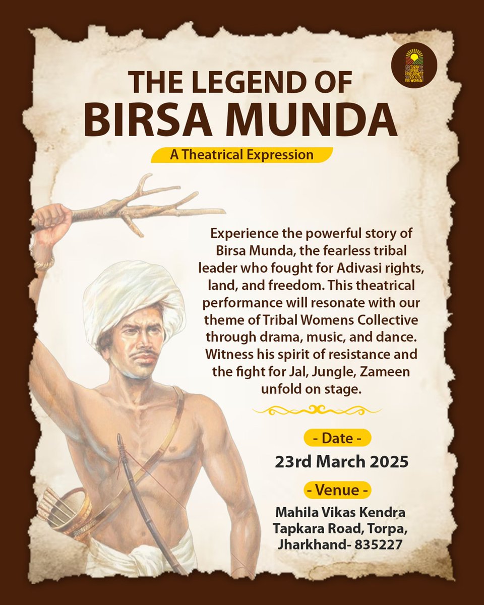 trdswtorpa's tweet photo. Experience the fearless spirit of Birsa Munda on stage! 🎭🔥 A powerful theatrical tribute to his fight for Jal, Jungle, Zameen.

📅 23rd March 2025 | 📍 Torpa, Jharkhand

#BirsaMunda #TribalPride #JalJungleZameen https://t.co/xlinsnl4Lo