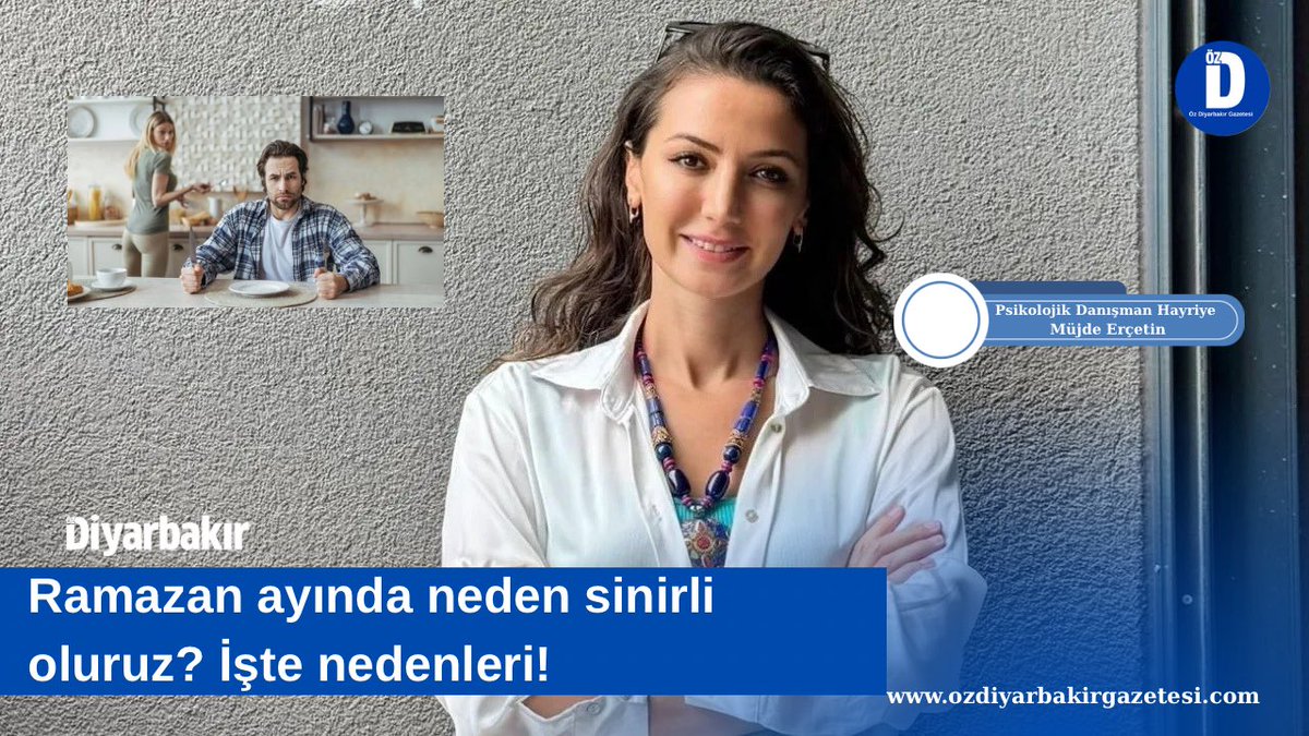 Ramazan ayında neden sinirli oluruz? İşte nedenleri!
Detaylar👇🏻<a href="/MujdeErcetin/">Hayriye Müjde Erçetin</a> 

ozdiyarbakirgazetesi.com/ramazan-ayinda…