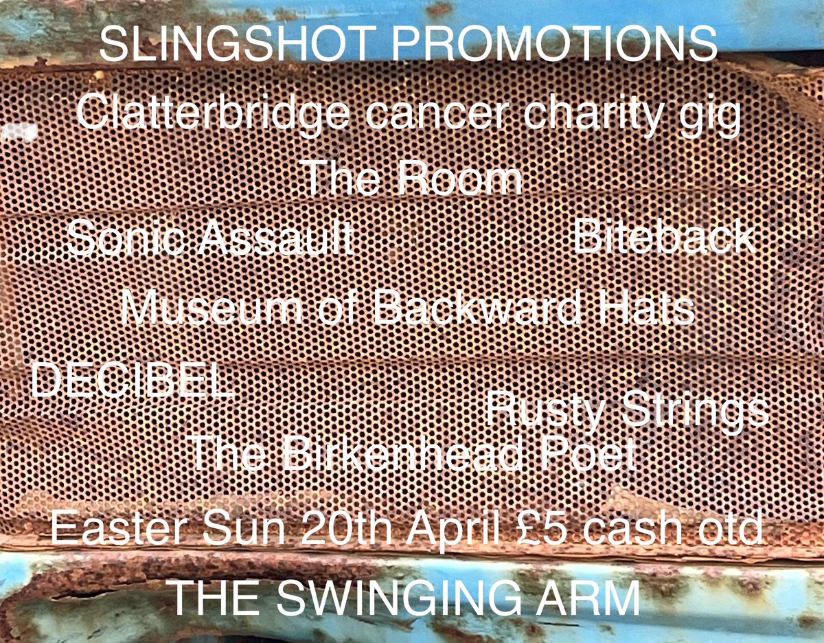 Next gig up for us, playing this stacked lineup at the The Swinging Arm Birkenhead - a few minutes from Hamilton Square Station (61-63 Church St, Birkenhead CH41 5EG).
It's on Easter Sunday 20 April  from 4pm to 11pm and is a fiver cash on the doorfor the Clatterbridge Charity.