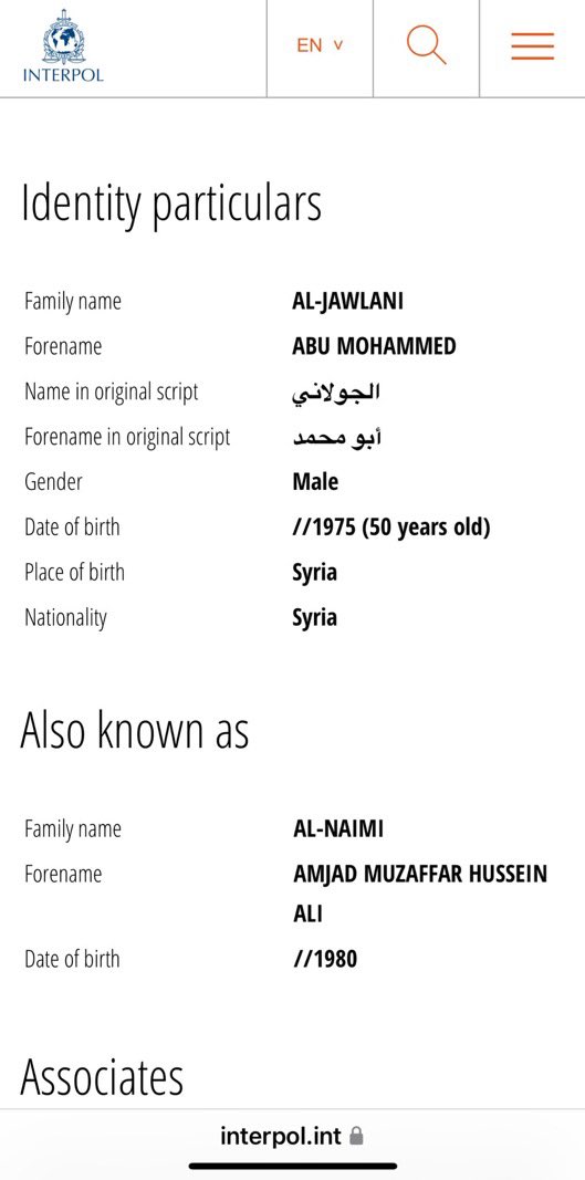 ⛔️⛔️عاجل و  *هام وخطير جدا* ⛔️⛔️⛔️

على موقع الانتربول الدولي وبالصورة ذاتها يعلنون ان ابو محمد الجولاني المطلوب لديهم ليس اسمه أحمد الشرع بل امجد مظفر حسين النعيمي. (كما سبق ان نشرت من قبل‼️)

يجب على الشعب السوري الان ان يطلب توضيحا رسميا عاجلا بالوثائق الرسمية الغير مزورة من