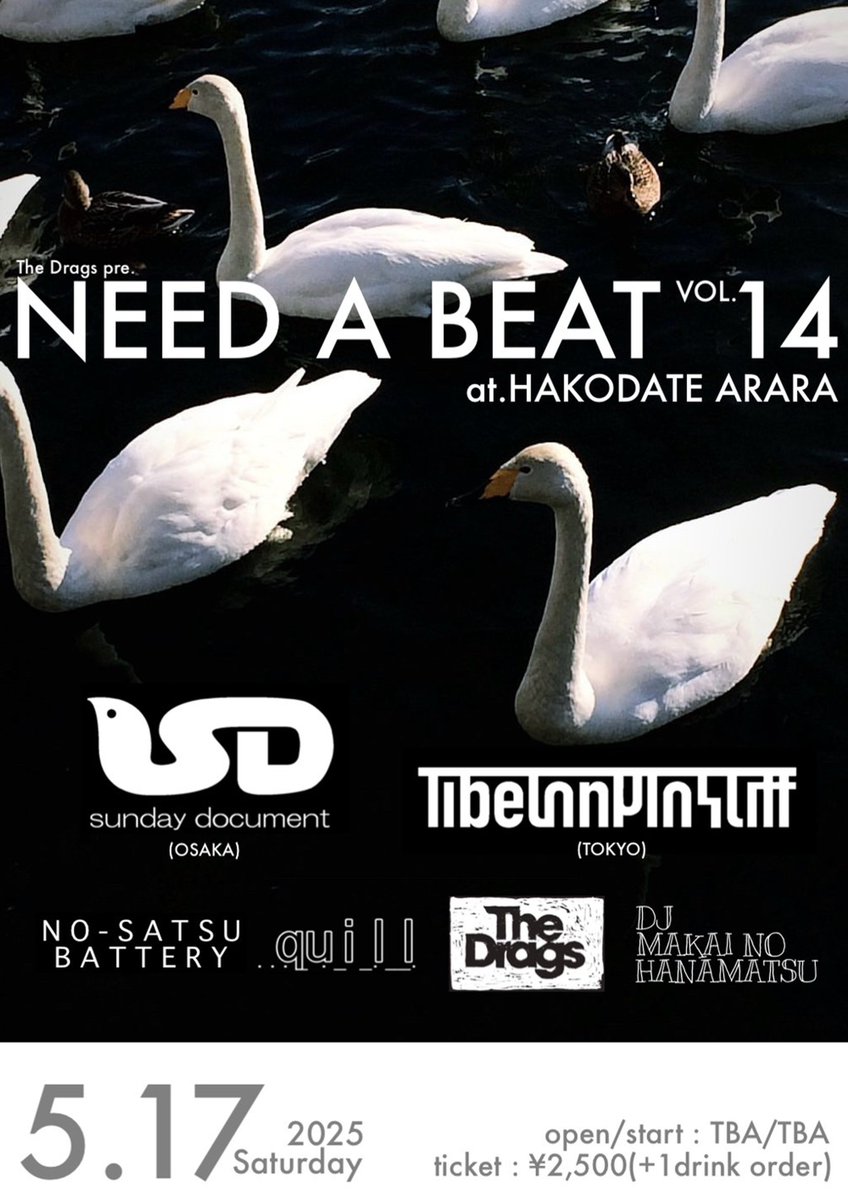 11Arara's tweet photo. 【The Dragsの最高イベント解禁！】

■2025.05.17(SAT)
The Drags pre.
「NEED A BEAT vol.14」

【act】
・Tibetan Mastiff(東京)
・sunday document(大阪)
・NO-SATSU BATTERY
・quill
・The Drags
・DJ MAKAI NO HANAMATSU

OPEN TBA / START TBA
TICKET ¥2500
(+1D ¥600) https://t.co/DHTXWUfi2D