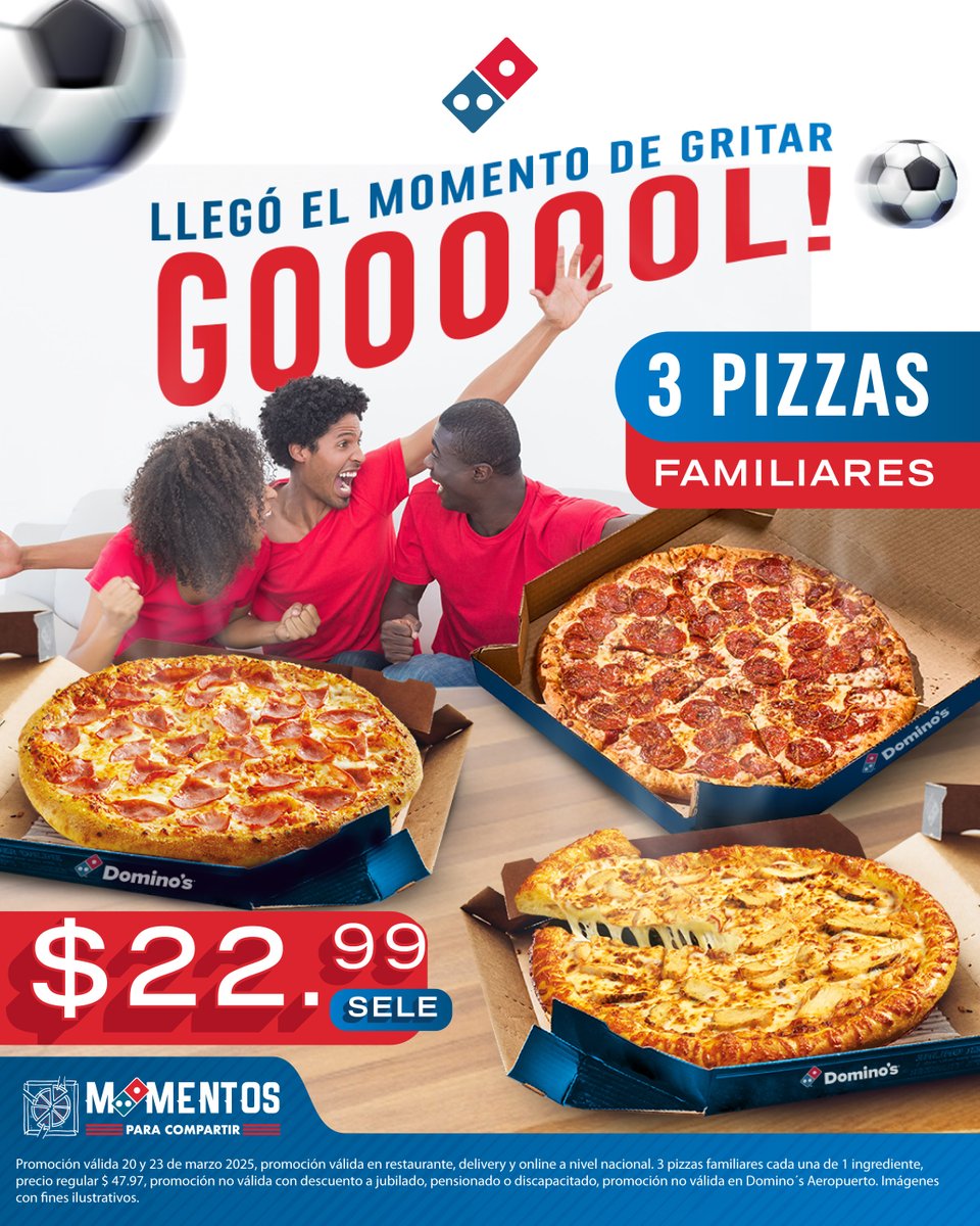 🔥 ¡Hoy se juega con pasión y sabor! 🔥

Panamá sale a la cancha y nosotros salimos con la mejor táctica: ¡3 pizzas familiares por solo $22.99! 🍕⚽

¡Porque los grandes momentos se celebran con Domino’s! 🎉

📅 Promo válida el 20 y 23 de marzo.

#MomentosParaCompartir