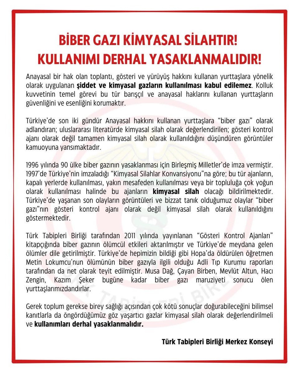 Biber Gazı Ölüme sebebiyet verebilecek kimyasal bir silahtır. 
Demokratik Devlet halkına kimyasal silah kullanamaz.