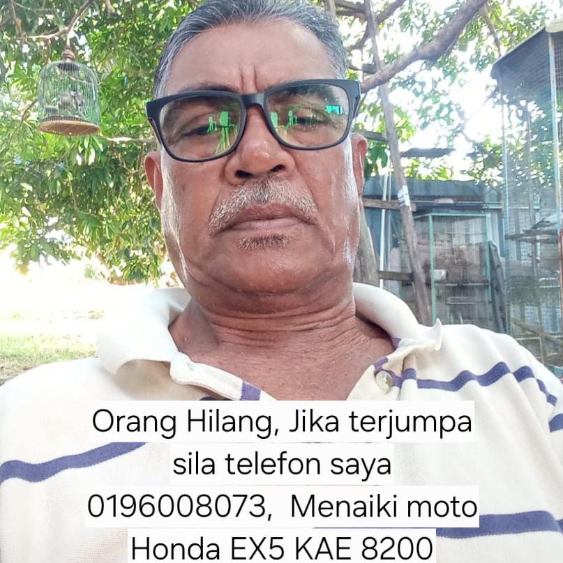 Pak Jang aku keluar rumah jam 8 pagi, tapi sampai la ni tak balik lagi. Tak tau pi mana..tak pernah lagi mcm ni.

Mohon sapa2 kalau jumpa contact no tu.

Area Alor Setar / Langgar 🙏🏻