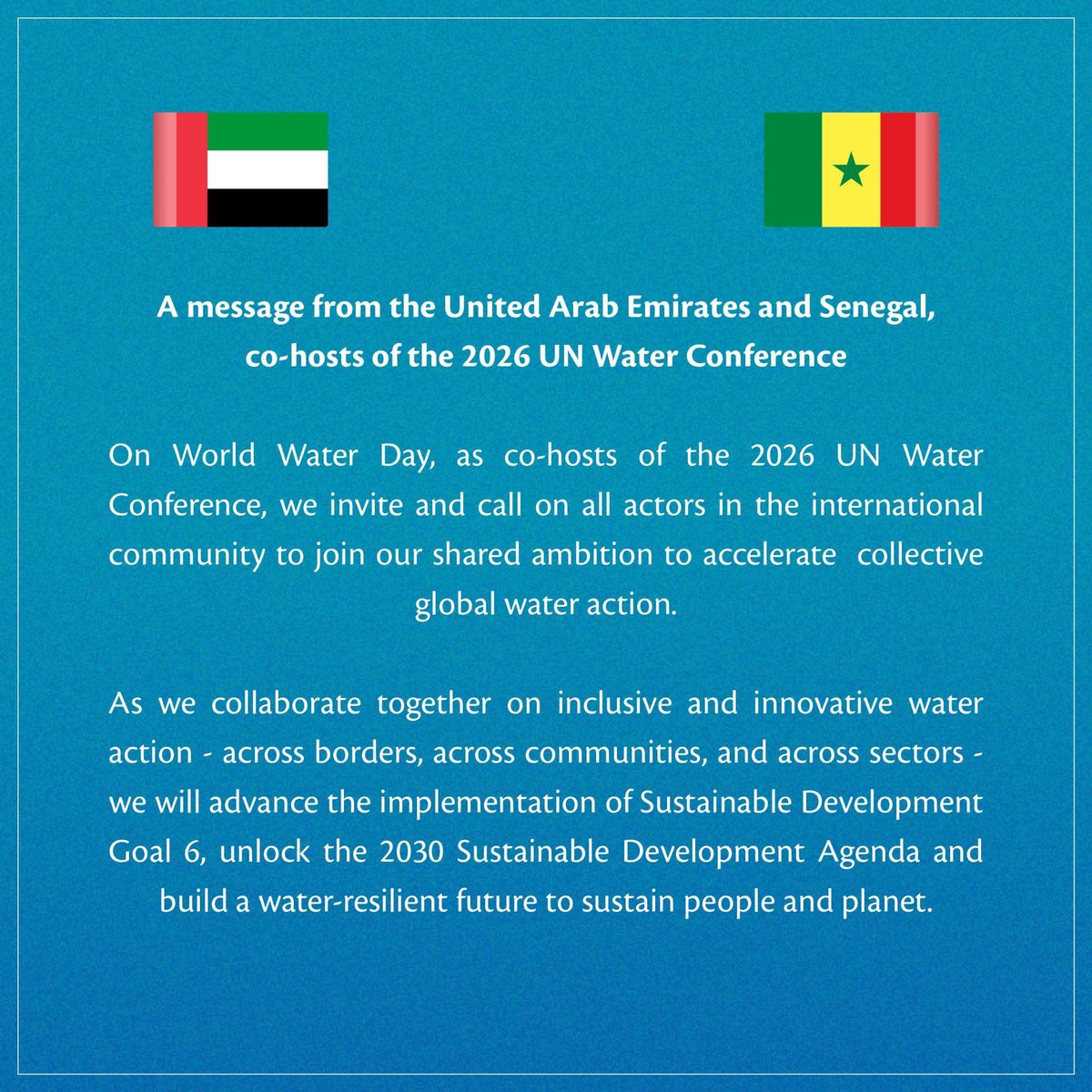 On #WorldWaterDay, the UAE 🇦🇪 and Senegal 🇸🇳, co-hosts of the #2026UNWC, call on all stakeholders in the international community to accelerate global water action together.

#SDG6 #WaterForAll #WaterResilience