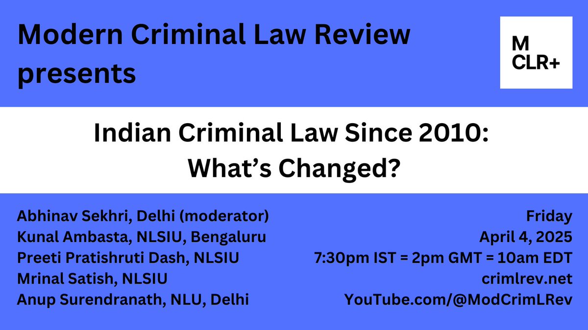 Modern Criminal Law Review (@modcrimlrev) on Twitter photo Next week, join our expert panel on
INDIAN CRIMINAL LAW SINCE 2010:
WHAT'S CHANGED?
Live on YouTube, Fri, Apr 4, at 7:30pm IST = 10am EDT
INFO & RESOURCES crimlrev.net/2024/12/02/ind…
<a href="/abhinavsekhri10/">Abhinav Sekhri</a> <a href="/KunalAmbasta/">Kunal Ambasta</a> <a href="/ppratishruti/">Preeti Pratishruti Dash</a> <a href="/mrinalsatish/">Mrinal Satish</a> <a href="/asurendranath/">Anup Surendranath</a> <a href="/nlsui/">NLSUI Bangalore</a> <a href="/NLUDofficial/">National Law University Delhi</a> Next week, join our expert panel on
INDIAN CRIMINAL LAW SINCE 2010:
WHAT'S CHANGED?
Live on YouTube, Fri, Apr 4, at 7:30pm IST = 10am EDT
INFO & RESOURCES crimlrev.net/2024/12/02/ind…
<a href="/abhinavsekhri10/">Abhinav Sekhri</a> <a href="/KunalAmbasta/">Kunal Ambasta</a> <a href="/ppratishruti/">Preeti Pratishruti Dash</a> <a href="/mrinalsatish/">Mrinal Satish</a> <a href="/asurendranath/">Anup Surendranath</a> <a href="/nlsui/">NLSUI Bangalore</a> <a href="/NLUDofficial/">National Law University Delhi</a>