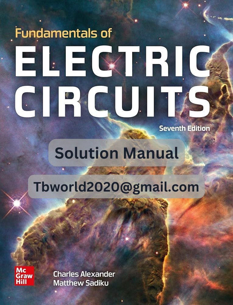aplustbsm1's tweet image. Fundamentals of Electric Circuits 7 edition By Charles Alexander and Matthew Sadiku Solution Manual.
ISBN-10: 1260226409 
ISBN-13: 978-1260226409
📧Email: Tbworld2020@gmail.com 
📲WhatsApp: wa.me/16154344133  
📨Telegram:  t.me/AplusTBSM
#ElectricCircuits #testbank