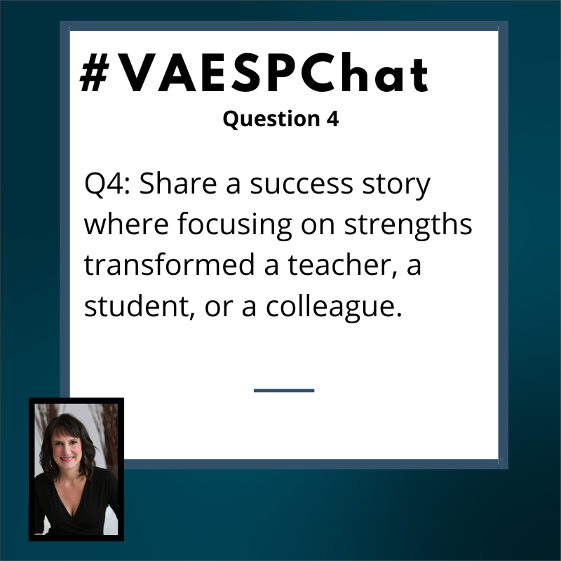 vickilwilson5's tweet photo. Q4: Share a success story where focusing on strengths transformed a teacher, a student, or a colleague. #VAESPChat #LeadWithRounds https://t.co/gXq3Eu4B9u