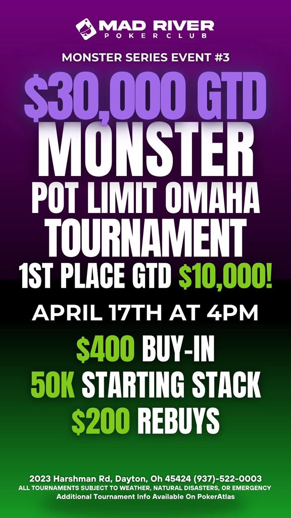 $30,000 Guarantee “Monster PLO Tournament” 
April 17th 4pm • 1st Place GTD $10,000! 🏆 

$400 Buy-In • 50K Starting 
Stack • $200 Rebuys 💰

See PokerAtlas For More Info 🔍
