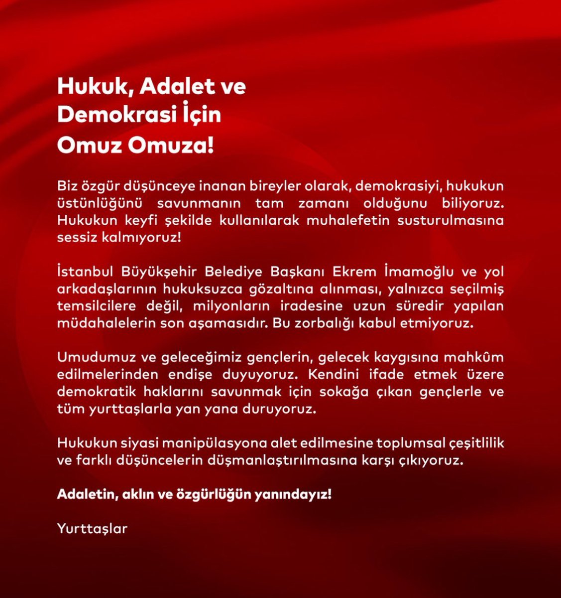 Hukuk, Adalet ve Demokrasi İçin Omuz Omuza!

Biz özgür düşünceye inanan bireyler olarak, demokrasiyi, hukukun üstünlüğünü savunmanın tam zamanı olduğunu biliyoruz. Hukukun keyfi şekilde kullanılarak muhalefetin susturulmasına sessiz kalmıyoruz!

İstanbul Büyükşehir Belediye