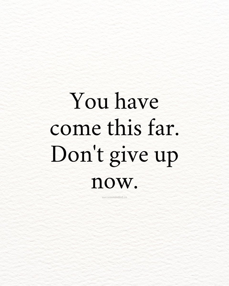 _SuccessMinded_'s tweet image. Don&apos;t give up now..
