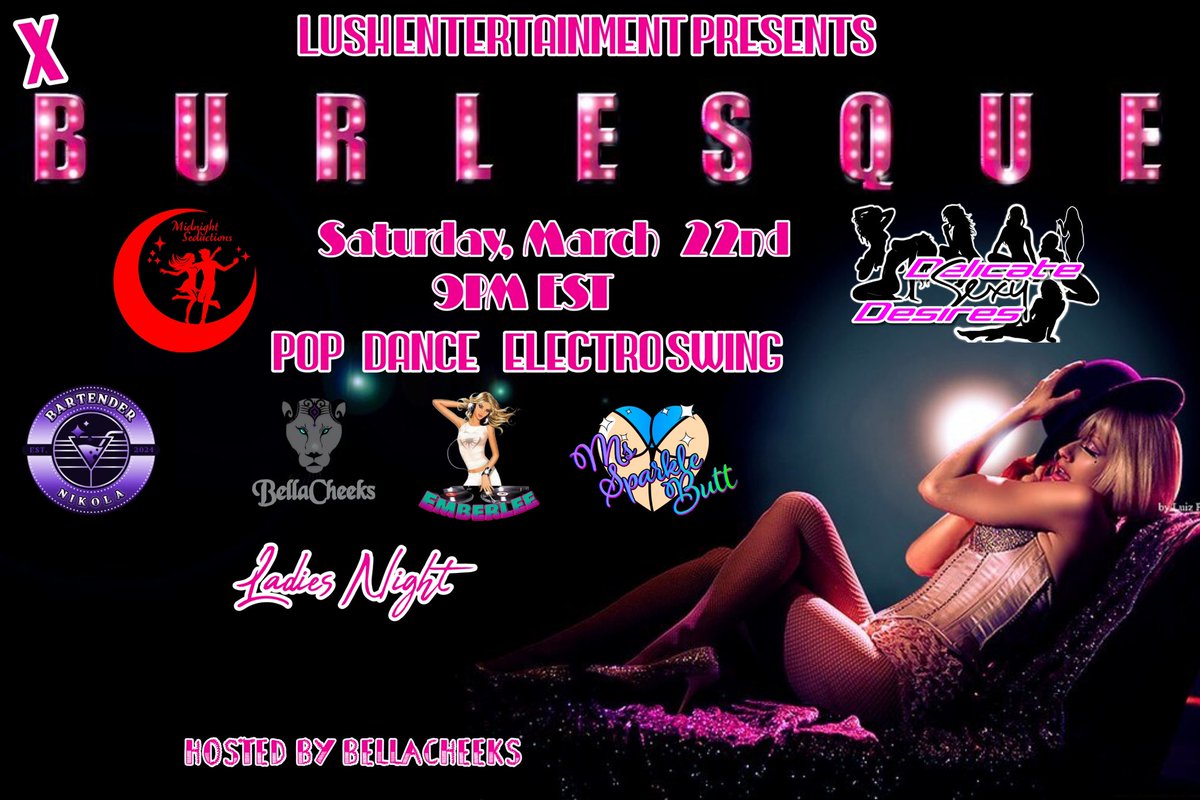 👄LUSH ENTERTAINMENT 🫦presents XBurlesque.  Been awhile since we opened this room so come and party with us. It’s Ladies Night ! We have 🎧DJ BellaCheeks kicking off the party followed by 🎧DJ Emberlee and closing us out tonight we have DJ  Mrs.  Sparklebutt. 

Doors open 9PM